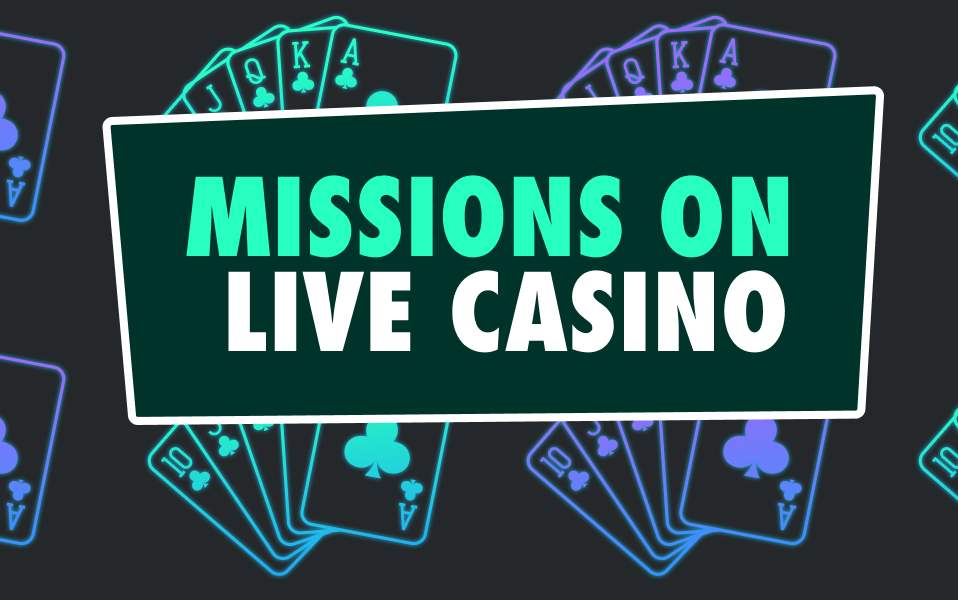 Live Casino Missions
