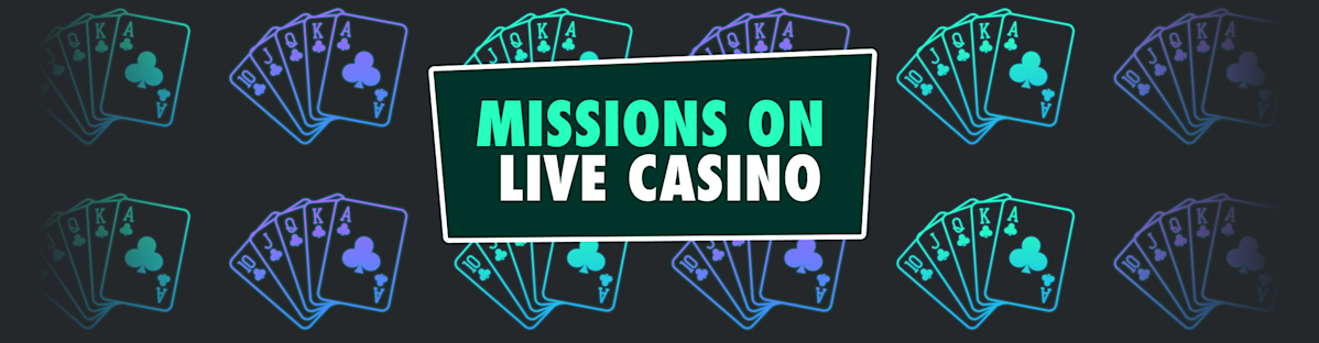 Live Casino Missions